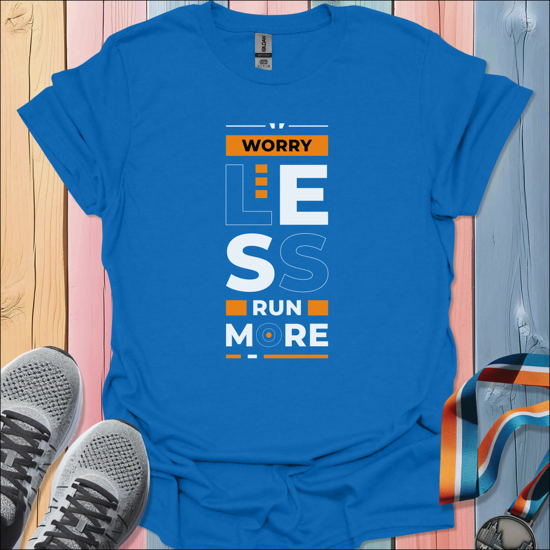 Worry Less T-Shirt