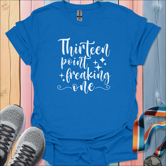 Thirteen Point One T-Shirt
