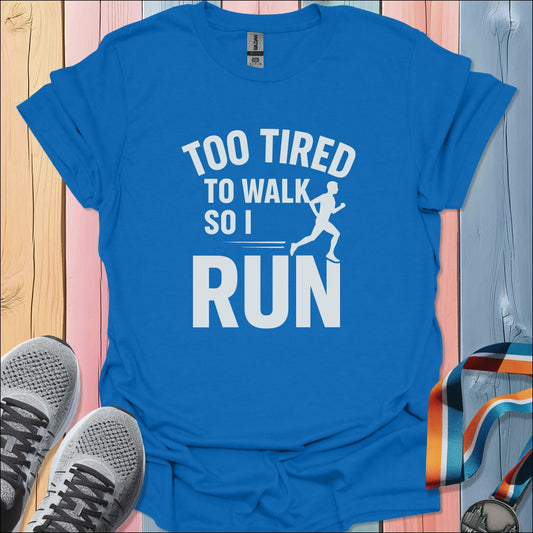 Too Tired T-Shirt