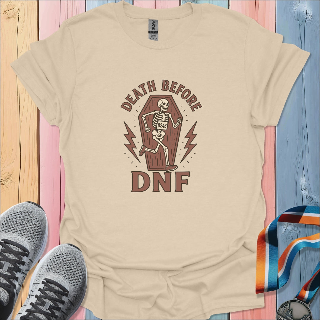 Death Before DNF T-Shirt
