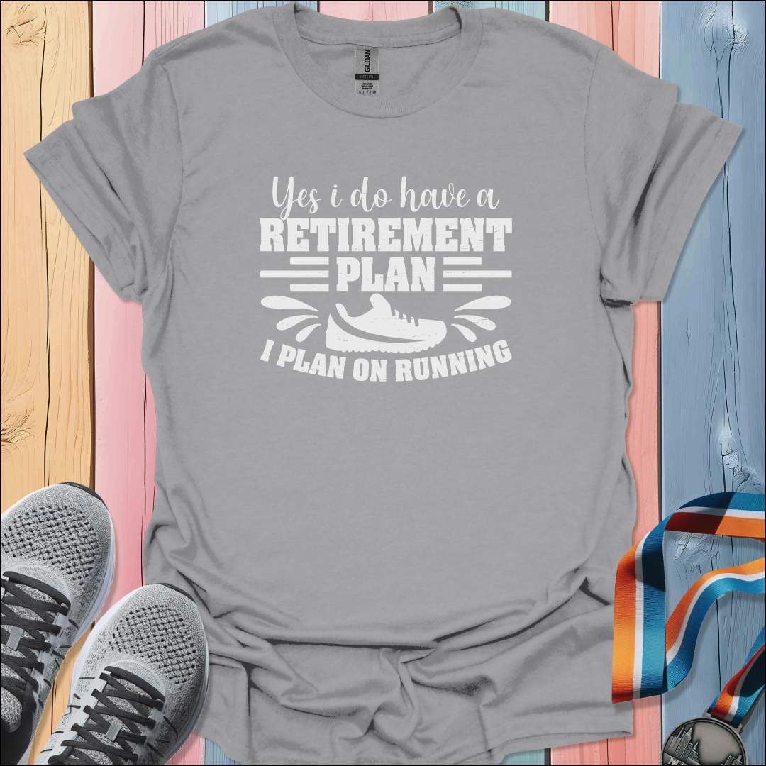 Retirement Plan T-Shirt