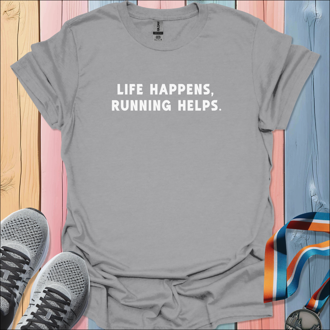 Life Happens T-Shirt