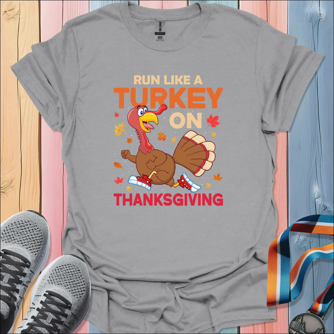 Run Like A Turkey T-Shirt