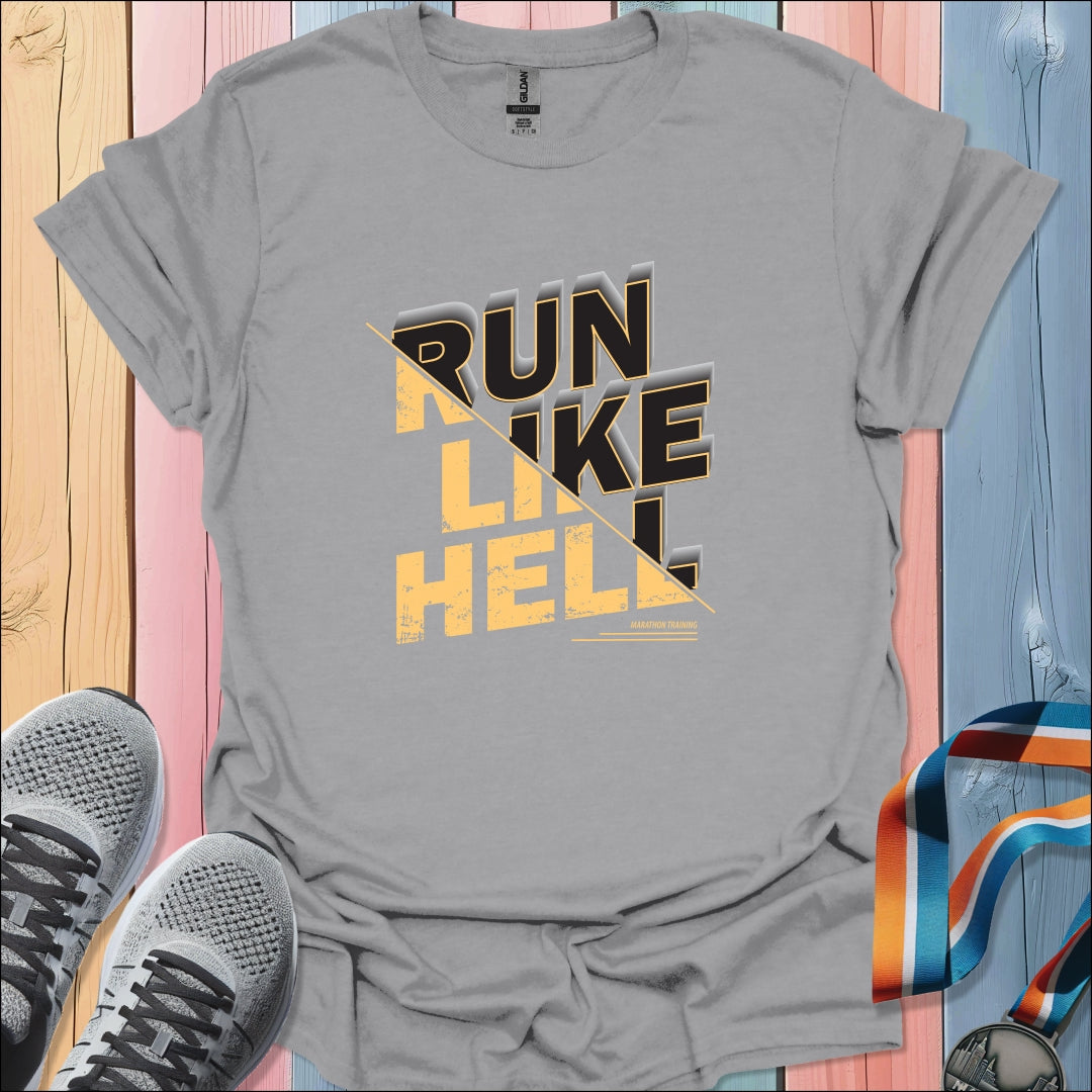 Run Like Hell T-Shirt