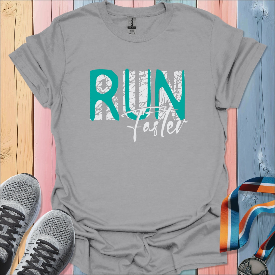 Run Faster 2 T-Shirt
