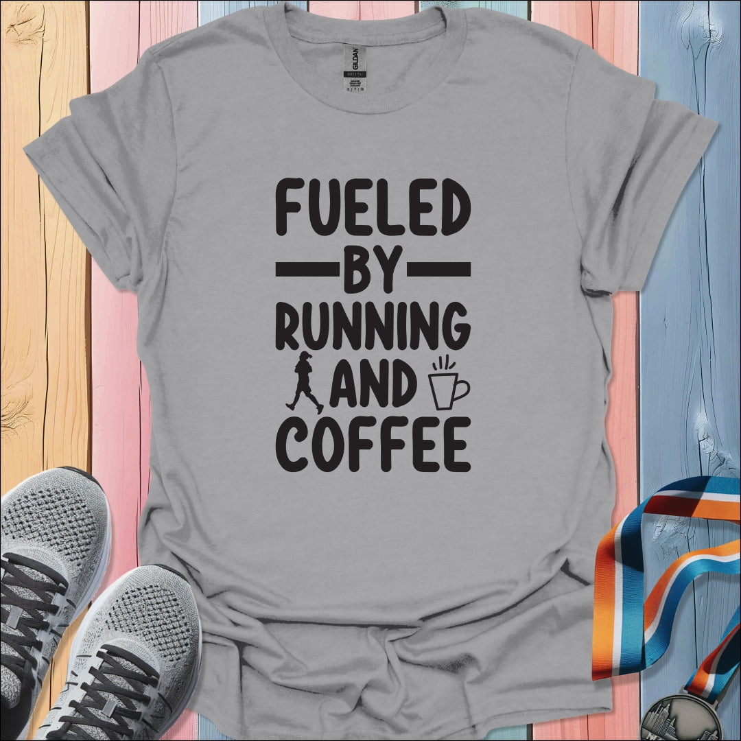 Fueled By Running T-Shirt