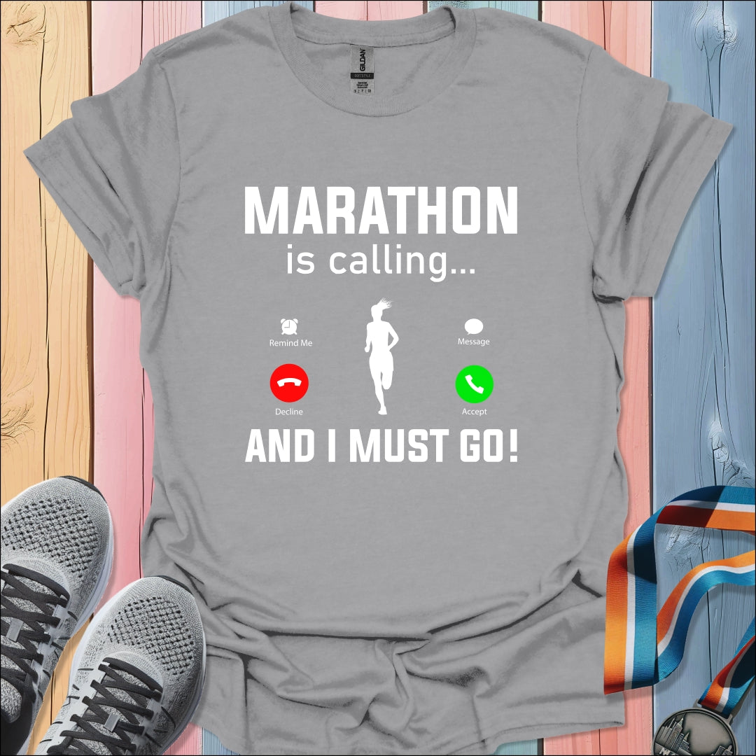 Marathon Is Calling T-Shirt