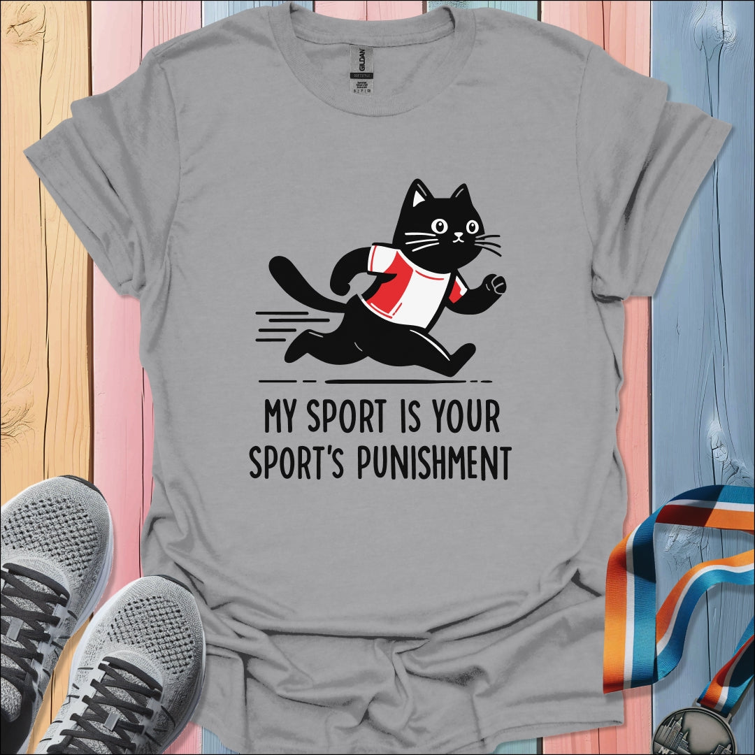 Your Sport's Punishment T-Shirt