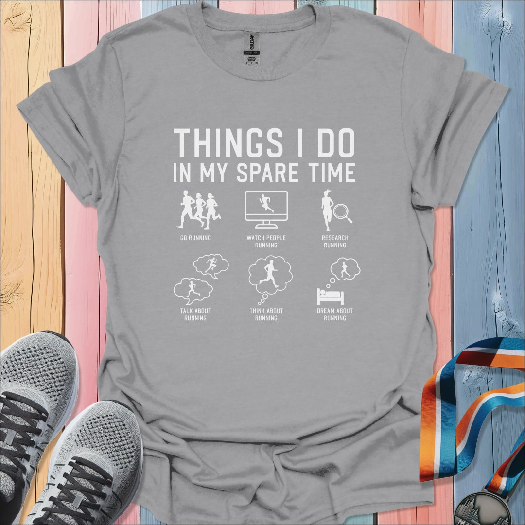 In My Spare Time T-Shirt