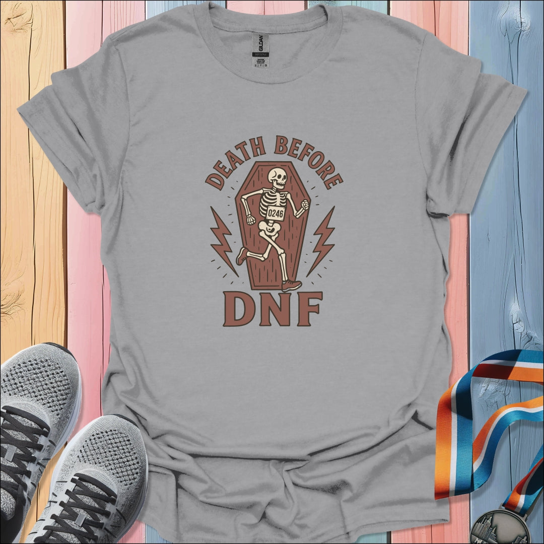 Death Before DNF T-Shirt