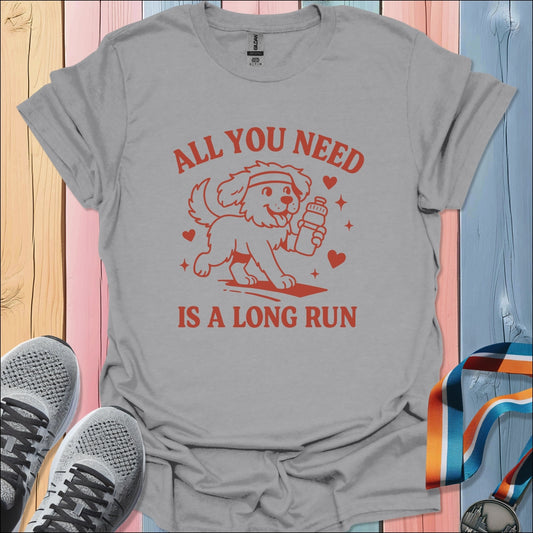 All You Need T-Shirt