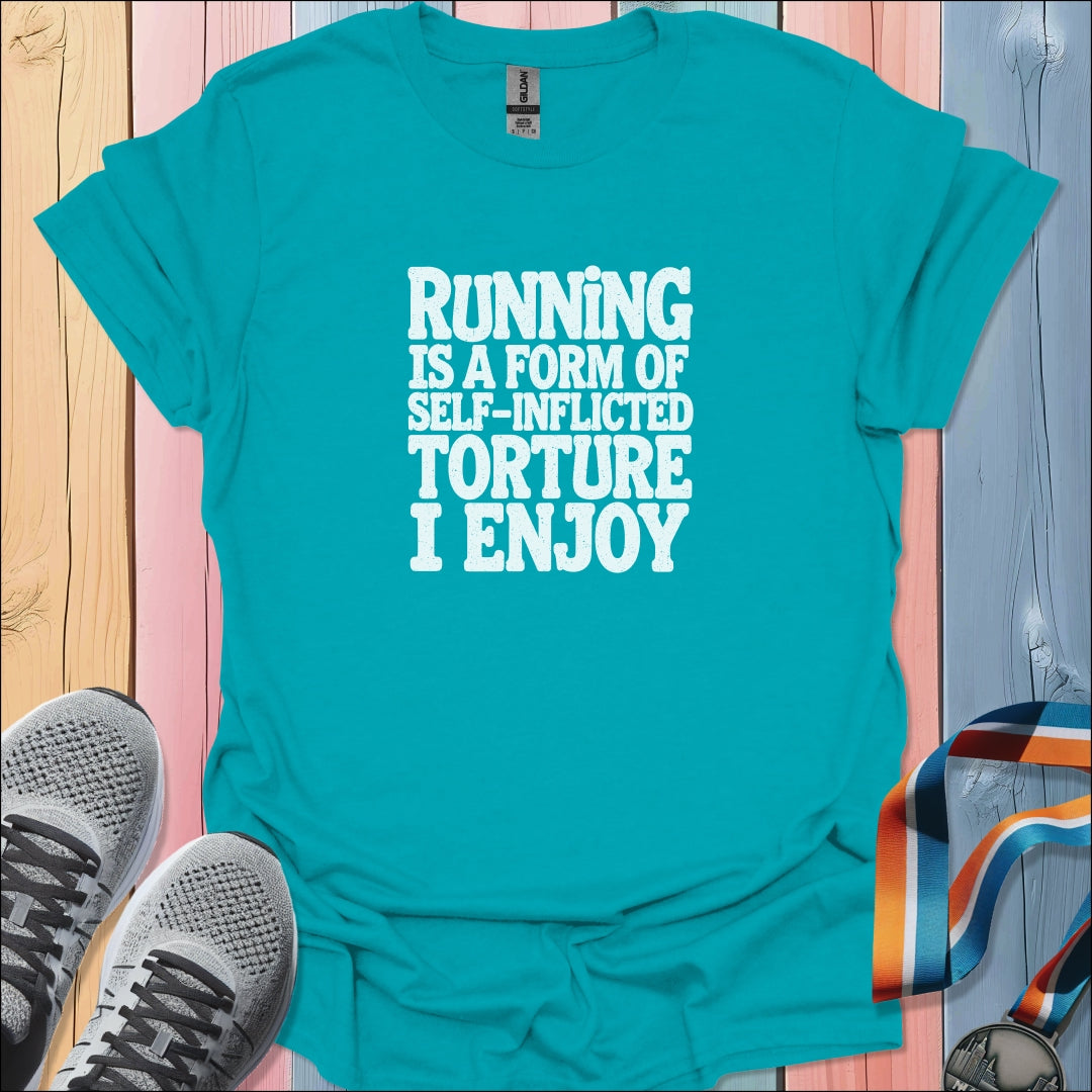 Torture I Enjoy T-Shirt