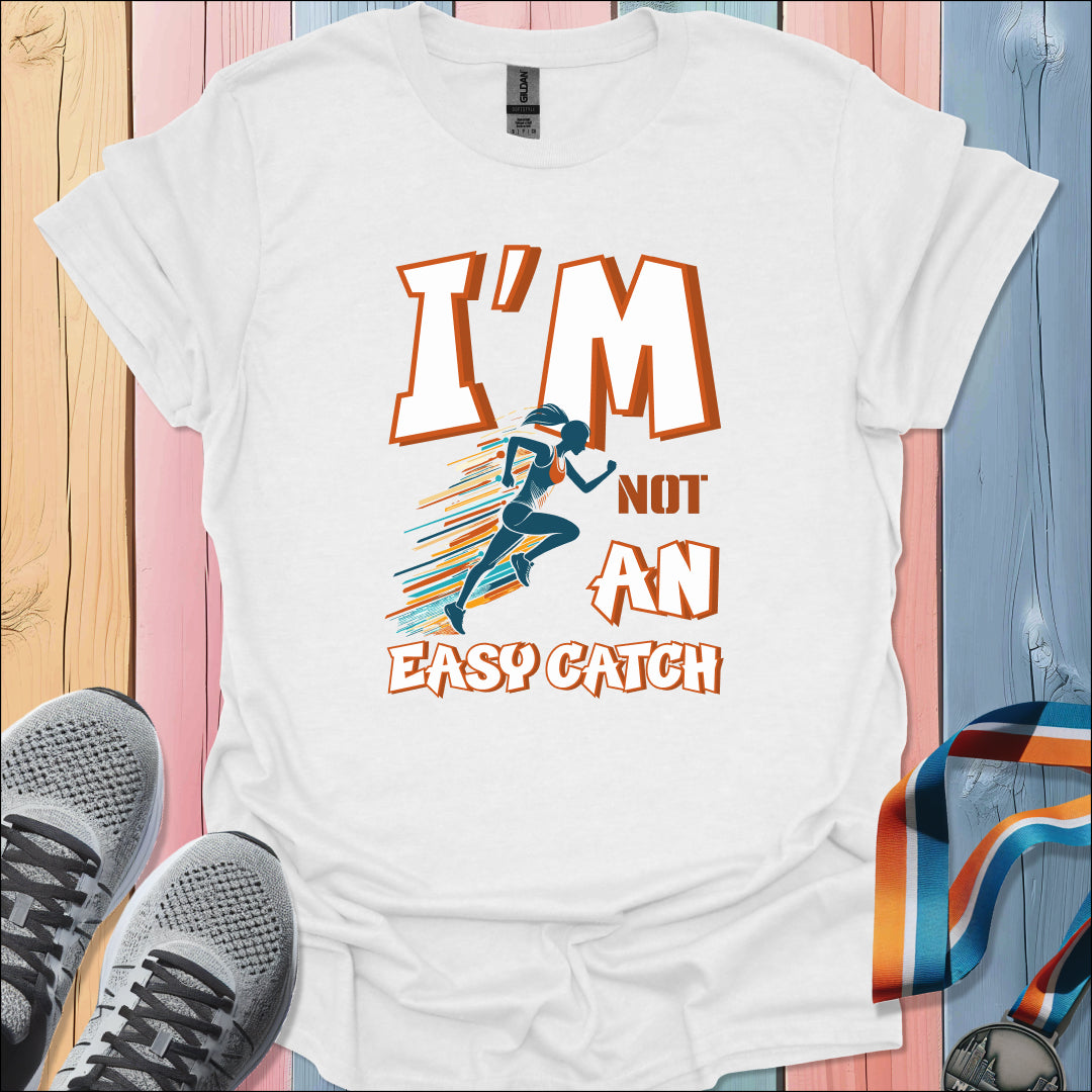 Not An Easy Catch T-Shirt