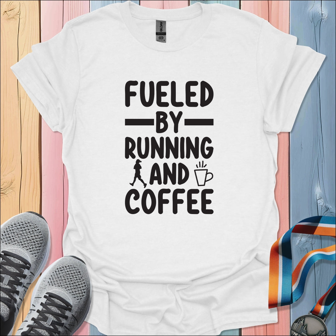 Fueled By Running T-Shirt