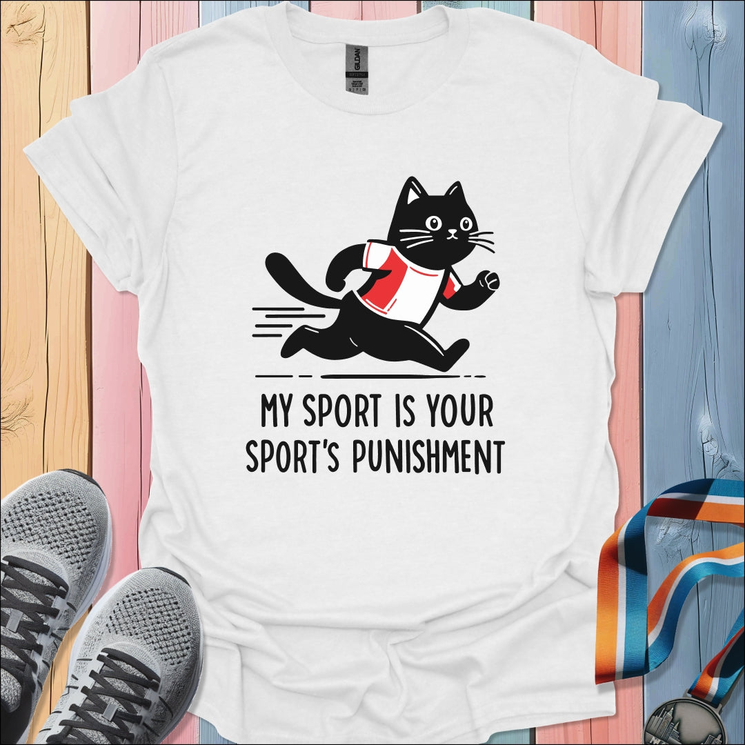 Your Sport's Punishment T-Shirt
