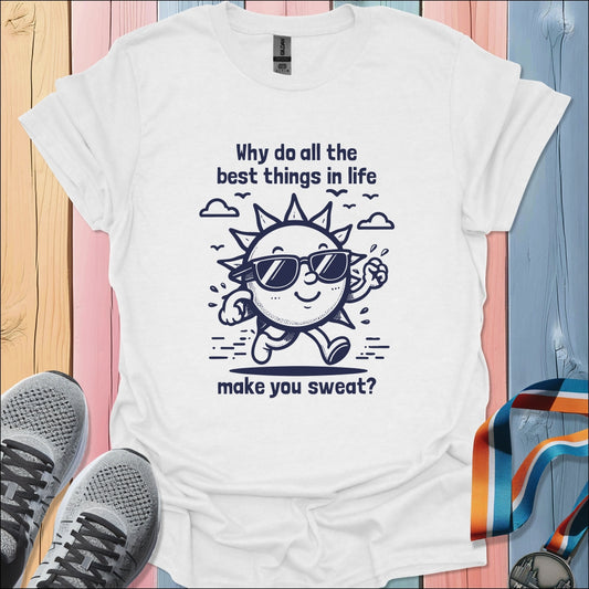 Make You Sweat T-Shirt