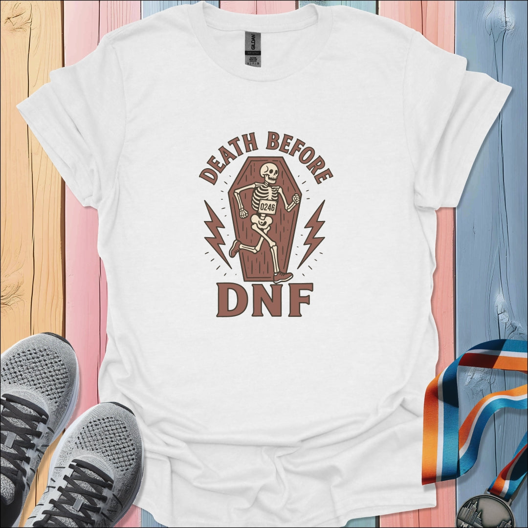 Death Before DNF T-Shirt